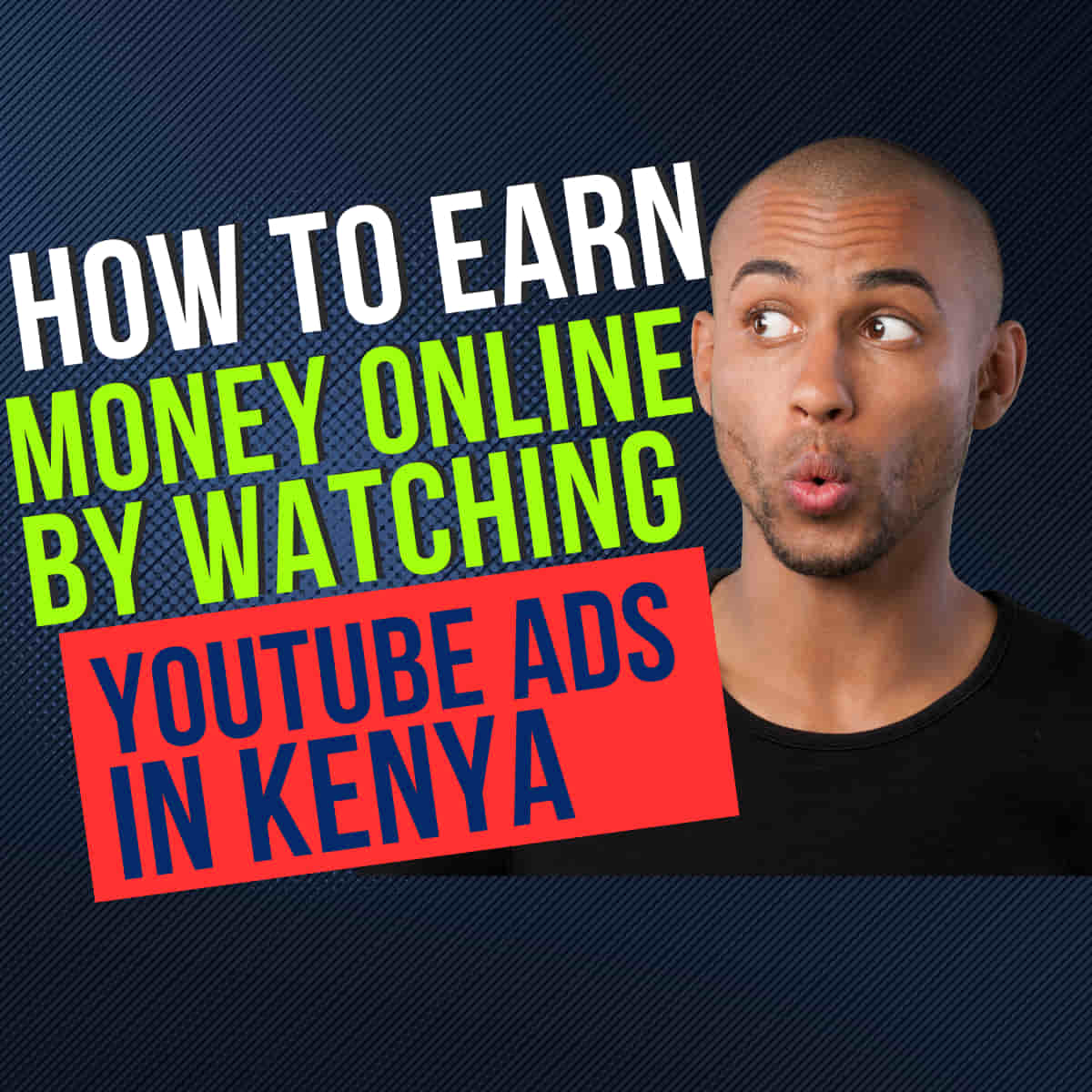 how to earn money by watching ads on youtube in kenya