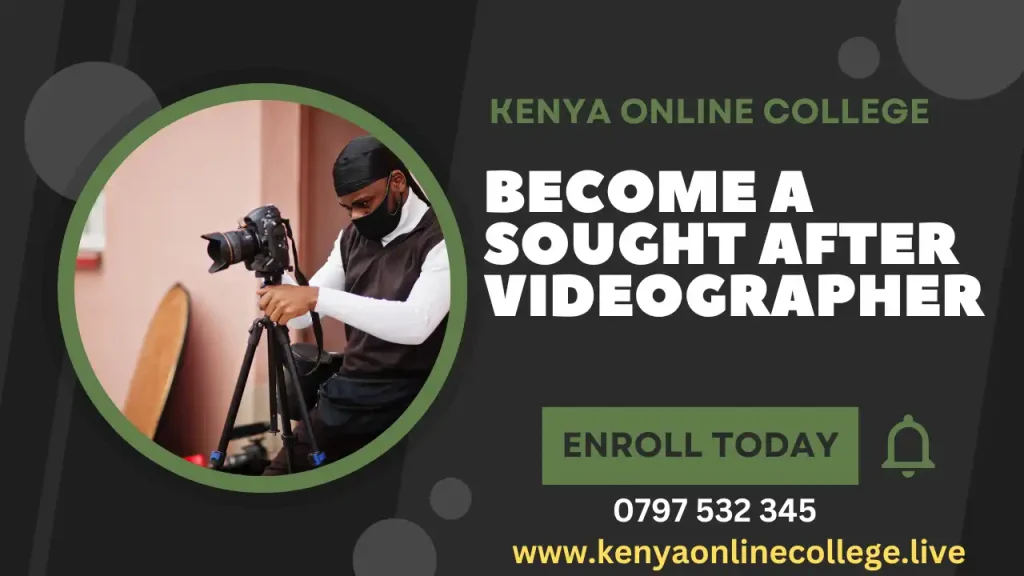 Videography courses in Kenya requirements